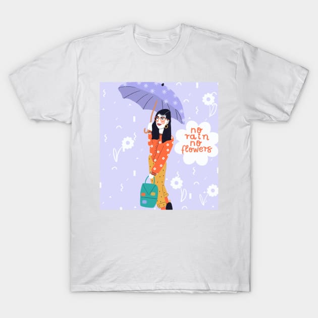 No rain, no flowers T-Shirt by barbsiegraphy